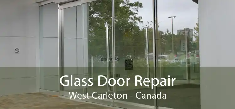 Glass Door Repair West Carleton - Canada