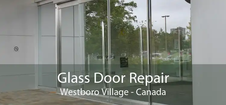 Glass Door Repair Westboro Village - Canada