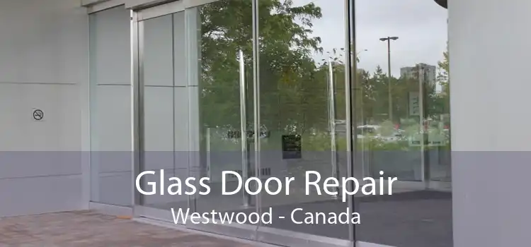 Glass Door Repair Westwood - Canada
