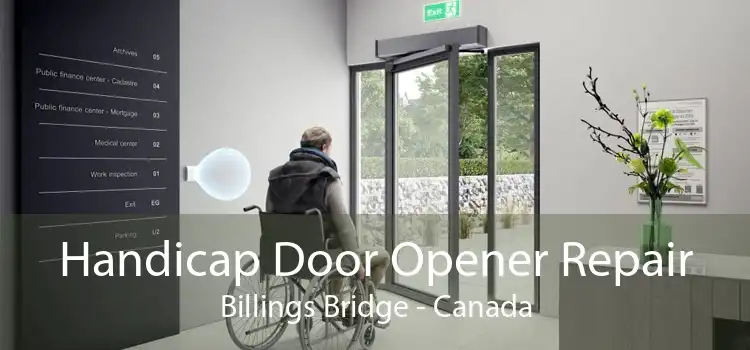 Handicap Door Opener Repair Billings Bridge - Canada