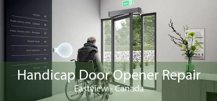 Handicap Door Opener Repair Eastview - Canada