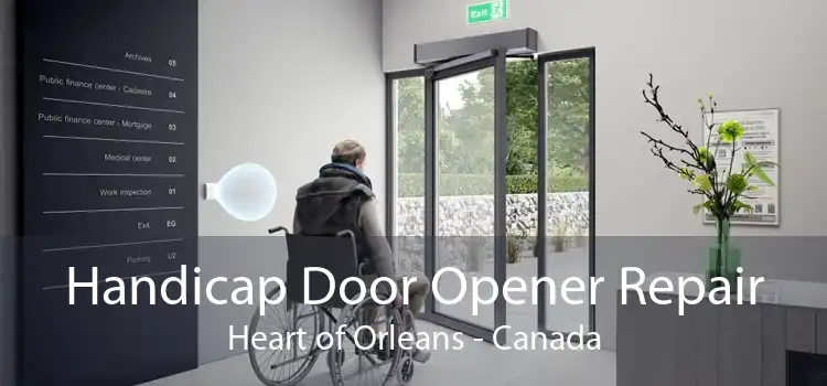 Handicap Door Opener Repair Heart of Orleans - Canada