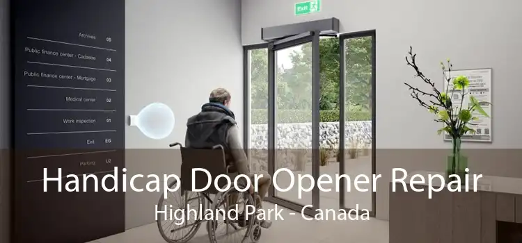 Handicap Door Opener Repair Highland Park - Canada