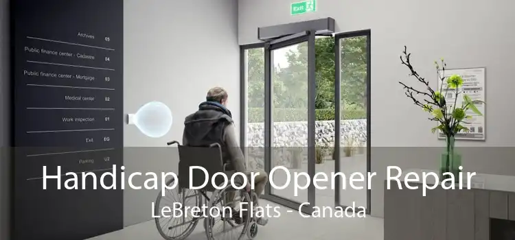Handicap Door Opener Repair LeBreton Flats - Canada