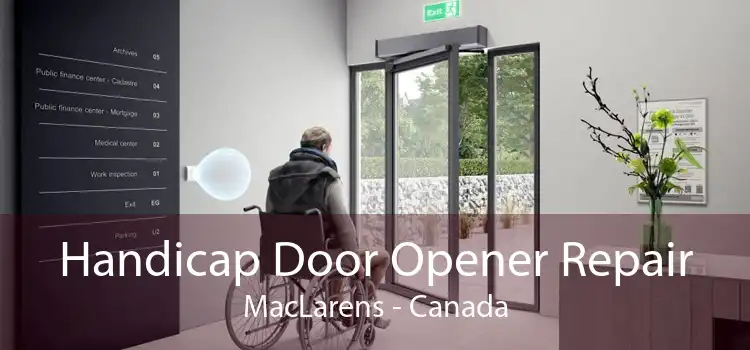 Handicap Door Opener Repair MacLarens - Canada