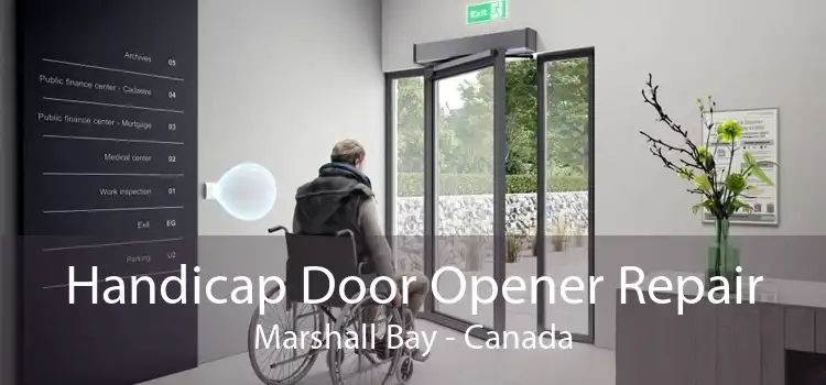 Handicap Door Opener Repair Marshall Bay - Canada
