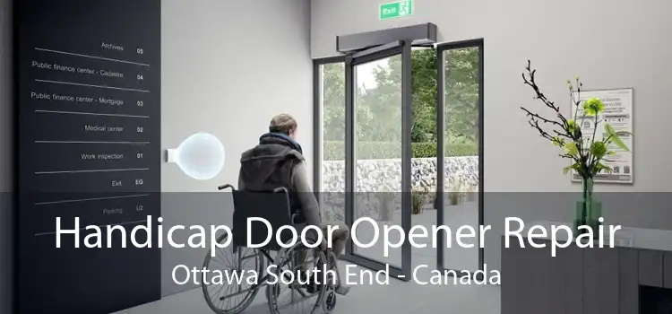 Handicap Door Opener Repair Ottawa South End - Canada