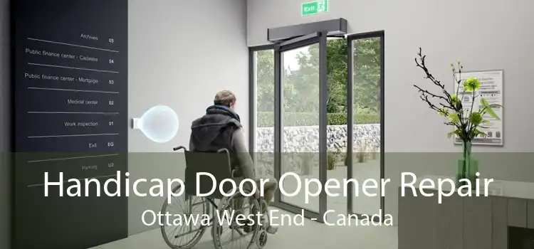 Handicap Door Opener Repair Ottawa West End - Canada