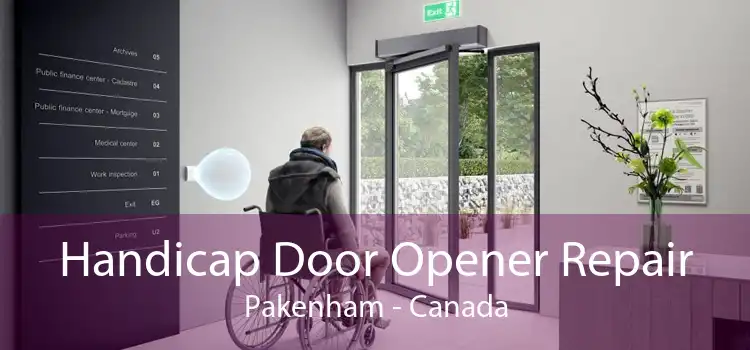 Handicap Door Opener Repair Pakenham - Canada