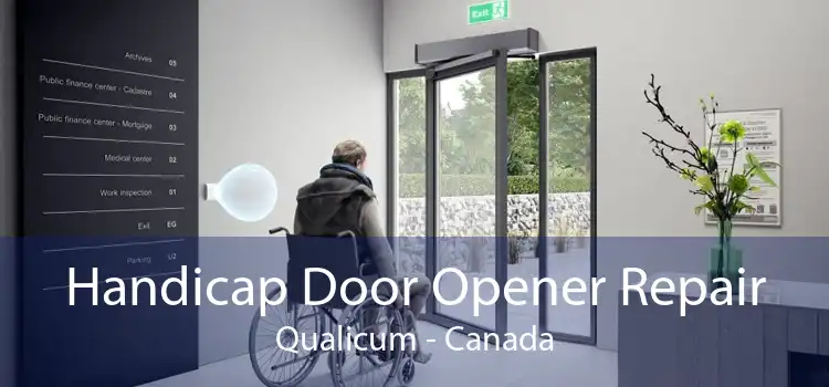 Handicap Door Opener Repair Qualicum - Canada