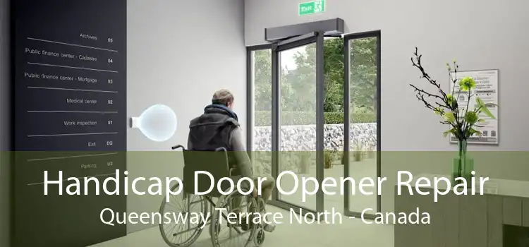 Handicap Door Opener Repair Queensway Terrace North - Canada