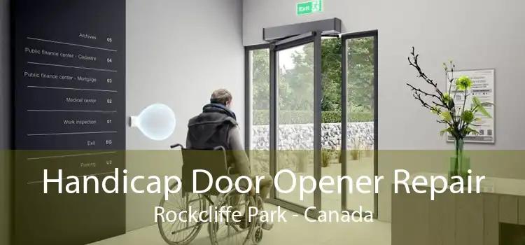 Handicap Door Opener Repair Rockcliffe Park - Canada