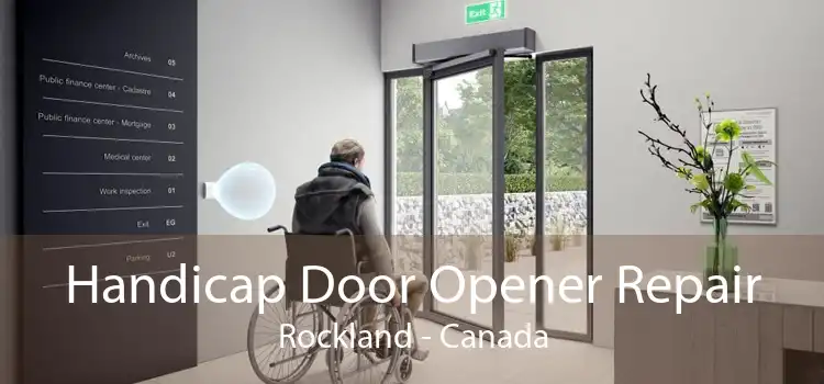 Handicap Door Opener Repair Rockland - Canada