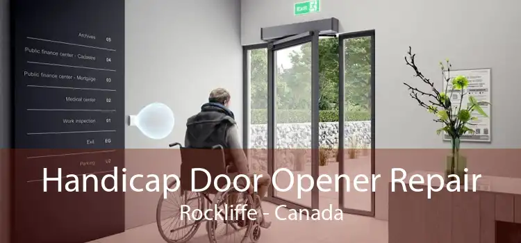 Handicap Door Opener Repair Rockliffe - Canada