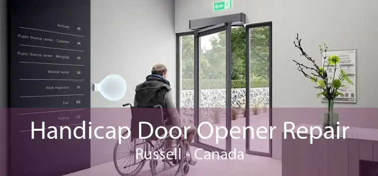 Handicap Door Opener Repair Russell - Canada