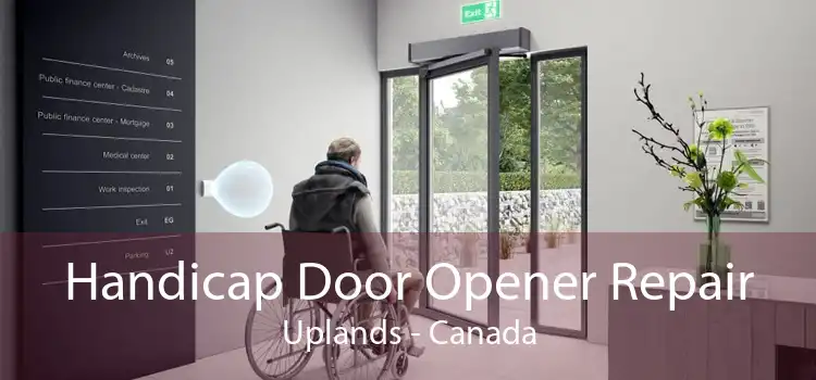 Handicap Door Opener Repair Uplands - Canada