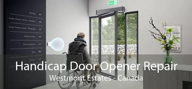 Handicap Door Opener Repair Westmont Estates - Canada