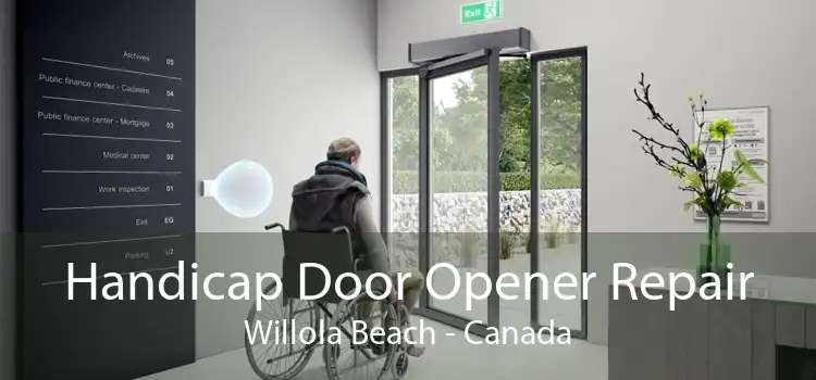 Handicap Door Opener Repair Willola Beach - Canada