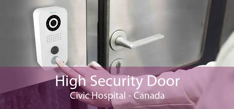 High Security Door Civic Hospital - Canada