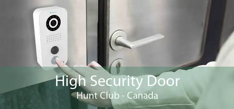 High Security Door Hunt Club - Canada