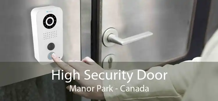 High Security Door Manor Park - Canada