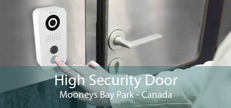 High Security Door Mooneys Bay Park - Canada