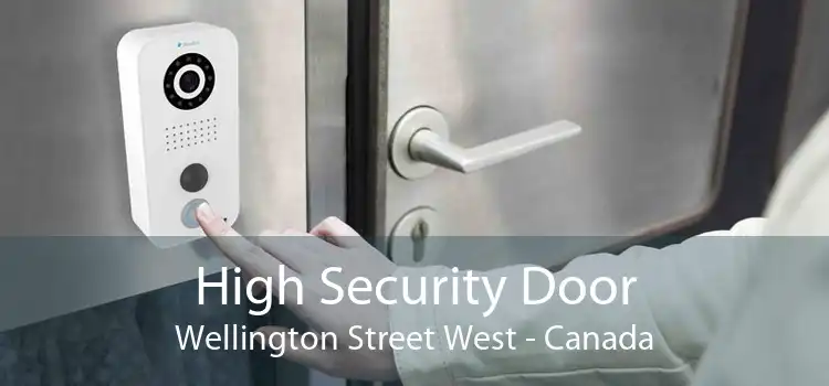 High Security Door Wellington Street West - Canada
