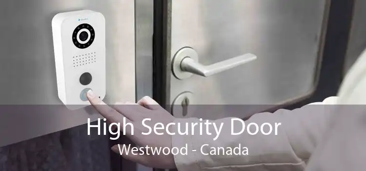 High Security Door Westwood - Canada