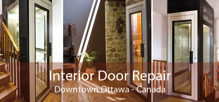 Interior Door Repair Downtown Ottawa - Canada