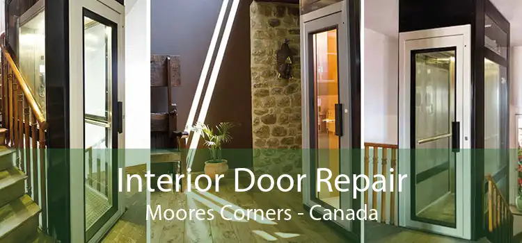 Interior Door Repair Moores Corners - Canada