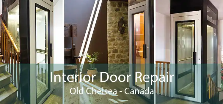 Interior Door Repair Old Chelsea - Canada