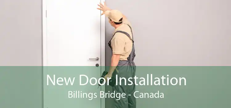 New Door Installation Billings Bridge - Canada