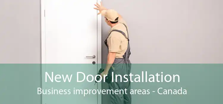 New Door Installation Business improvement areas - Canada