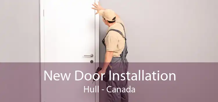 New Door Installation Hull - Canada