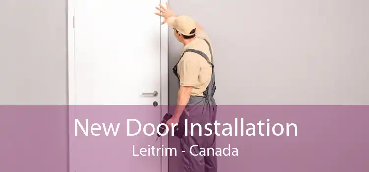 New Door Installation Leitrim - Canada