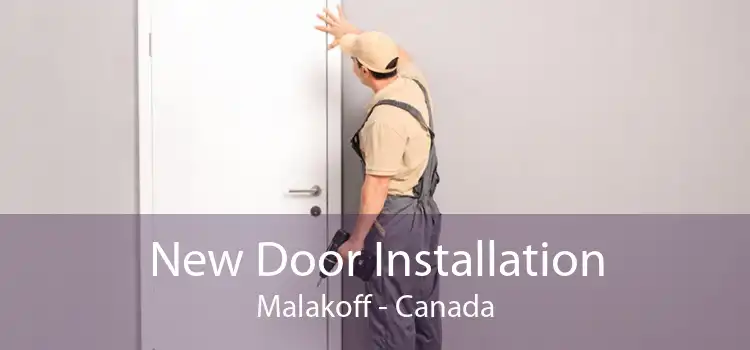 New Door Installation Malakoff - Canada