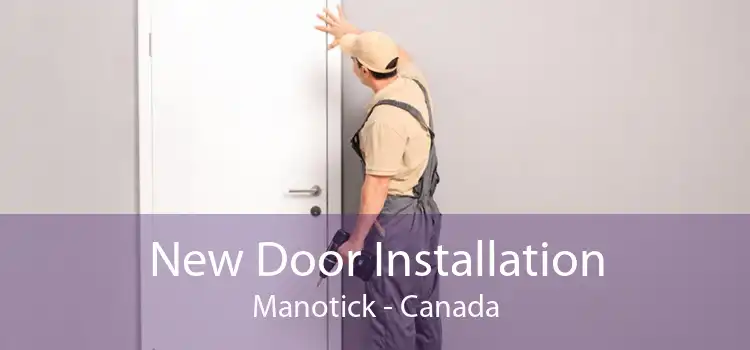 New Door Installation Manotick - Canada