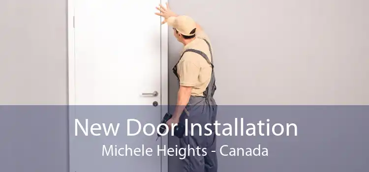 New Door Installation Michele Heights - Canada