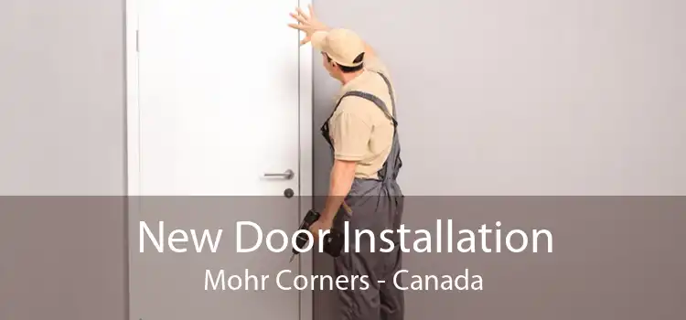 New Door Installation Mohr Corners - Canada