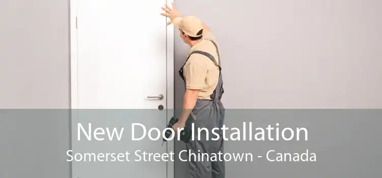 New Door Installation Somerset Street Chinatown - Canada
