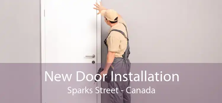 New Door Installation Sparks Street - Canada