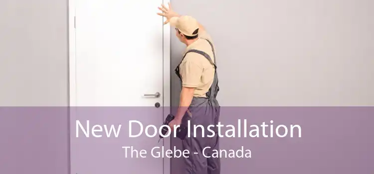New Door Installation The Glebe - Canada