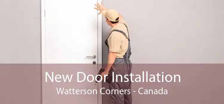 New Door Installation Watterson Corners - Canada