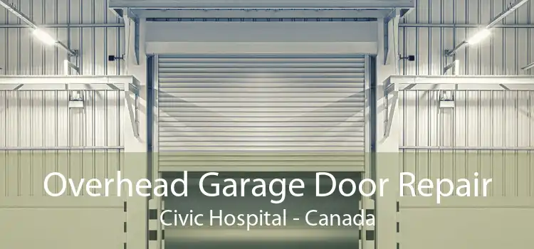Overhead Garage Door Repair Civic Hospital - Canada