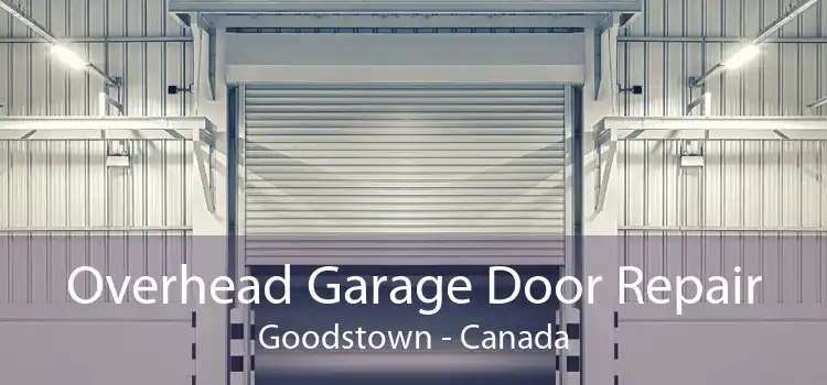 Overhead Garage Door Repair Goodstown - Canada