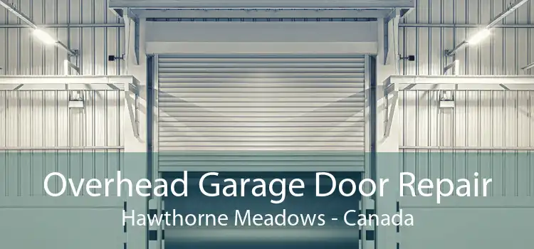 Overhead Garage Door Repair Hawthorne Meadows - Canada