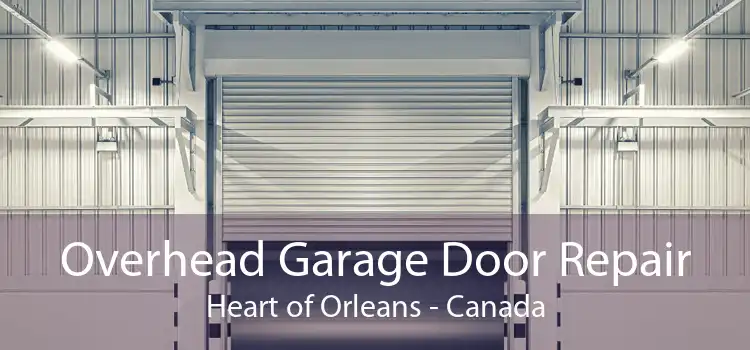 Overhead Garage Door Repair Heart of Orleans - Canada
