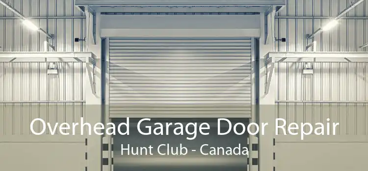 Overhead Garage Door Repair Hunt Club - Canada