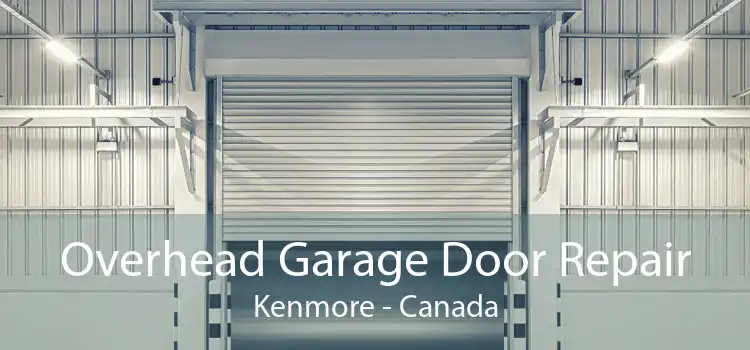 Overhead Garage Door Repair Kenmore - Canada