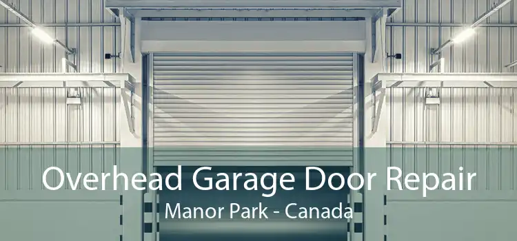 Overhead Garage Door Repair Manor Park - Canada